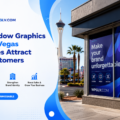 How Window Graphics Help Las Vegas Businesses Attract More Customers